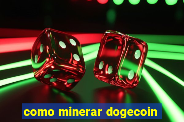 como minerar dogecoin